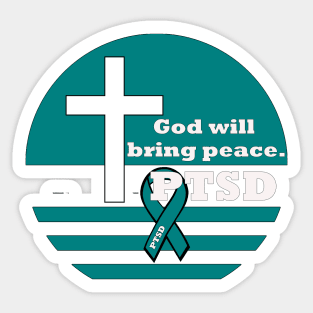 PTSD God Will Bring Peace Sticker